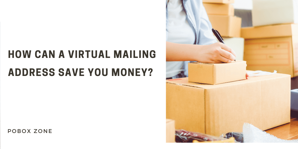 How can a virtual mailing address save you money?